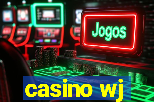 casino wj