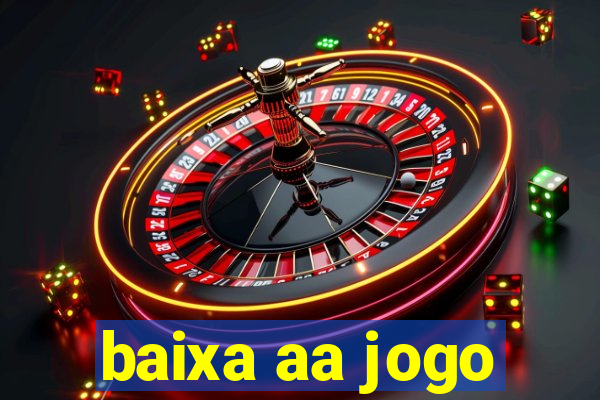 baixa aa jogo