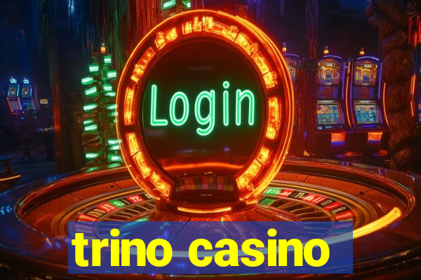 trino casino