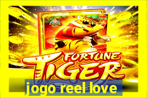 jogo reel love