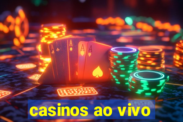 casinos ao vivo