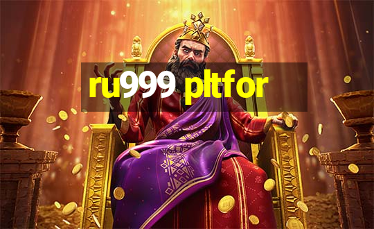 ru999 pltfor