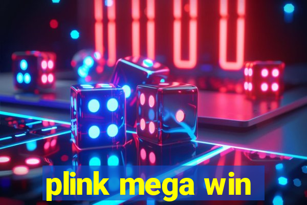 plink mega win