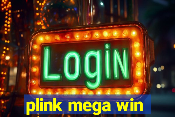 plink mega win