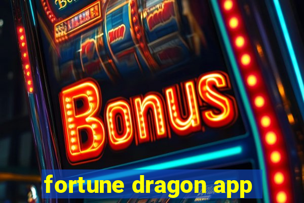 fortune dragon app