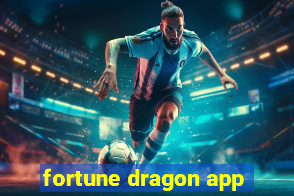 fortune dragon app