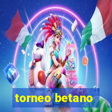 torneo betano