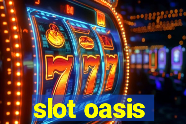 slot oasis