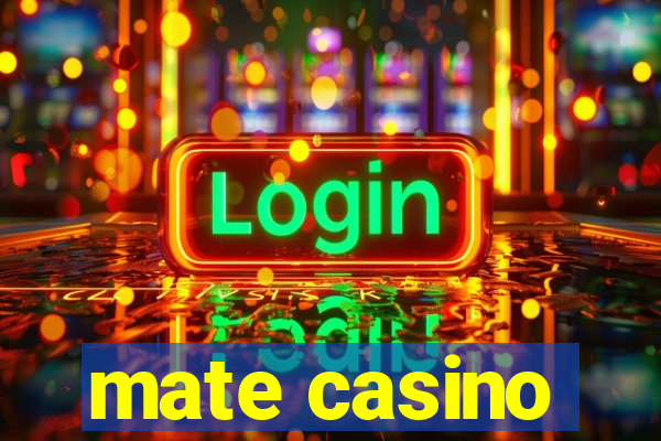 mate casino