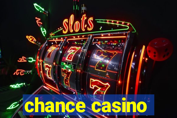 chance casino