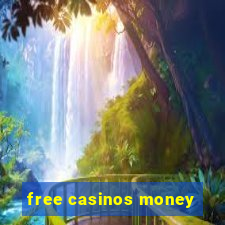 free casinos money