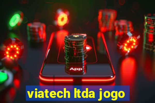 viatech ltda jogo