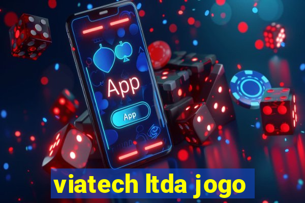 viatech ltda jogo