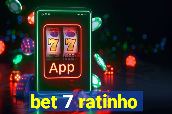 bet 7 ratinho