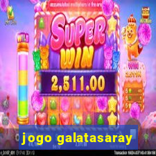 jogo galatasaray