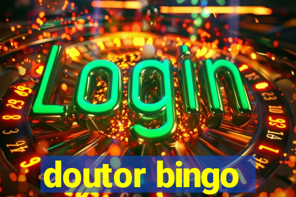 doutor bingo