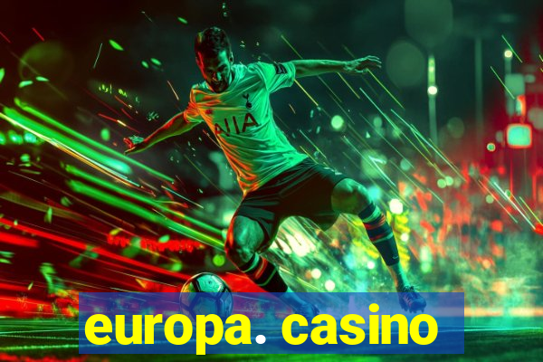 europa. casino