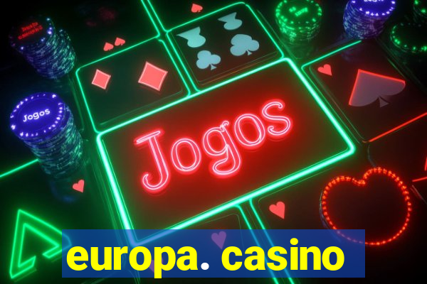 europa. casino