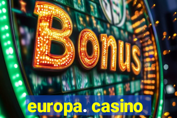 europa. casino