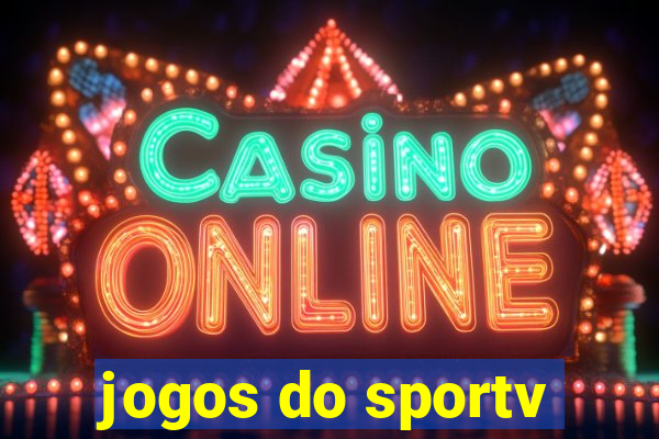 jogos do sportv