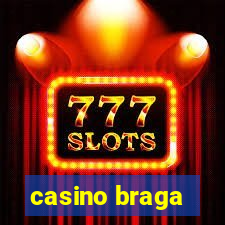 casino braga