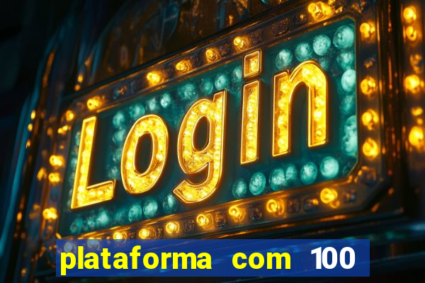 plataforma com 100 de bonus