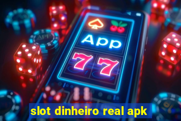 slot dinheiro real apk