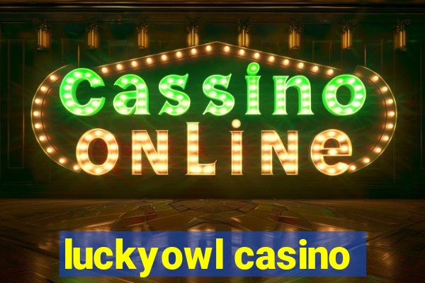 luckyowl casino