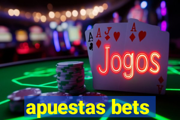 apuestas bets