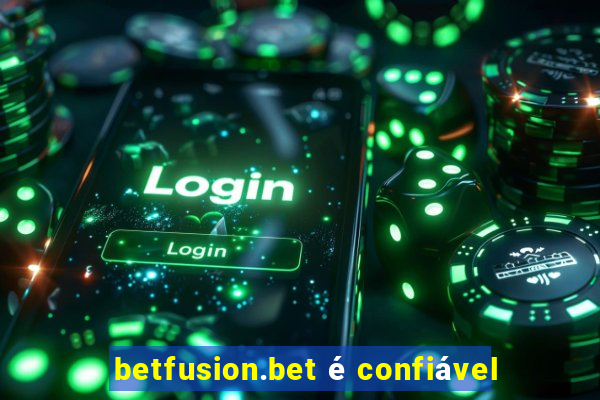 betfusion.bet é confiável