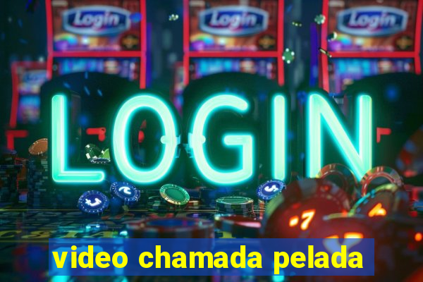 video chamada pelada