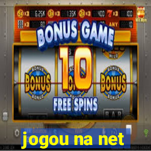 jogou na net