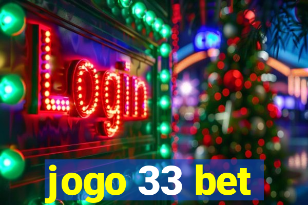 jogo 33 bet