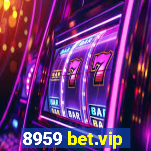 8959 bet.vip