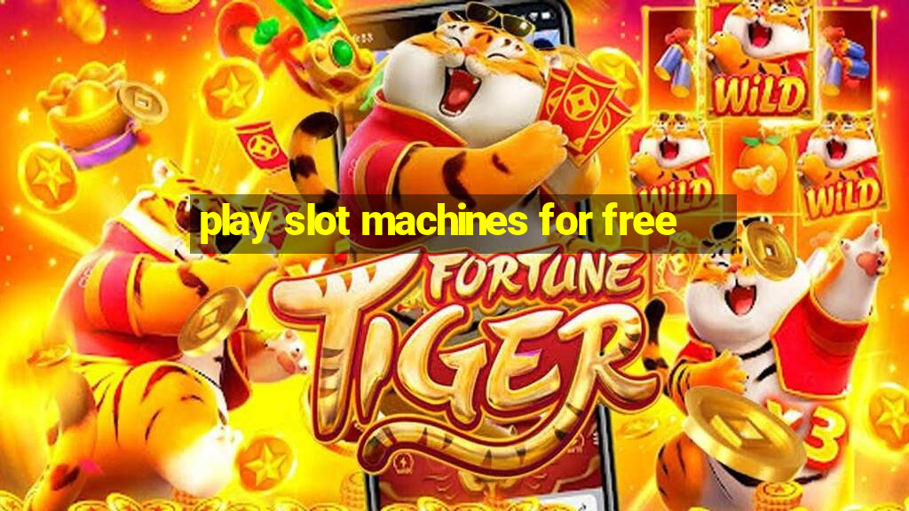 play slot machines for free