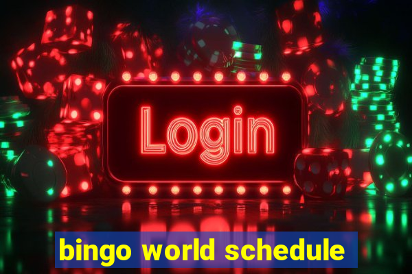 bingo world schedule