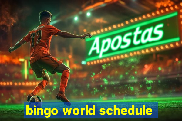 bingo world schedule