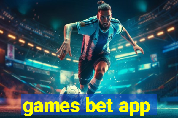 games bet app