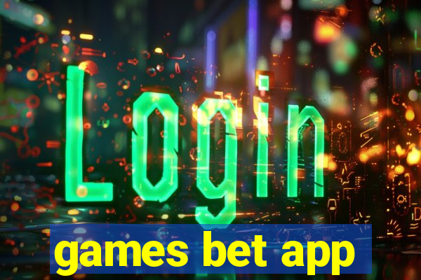 games bet app