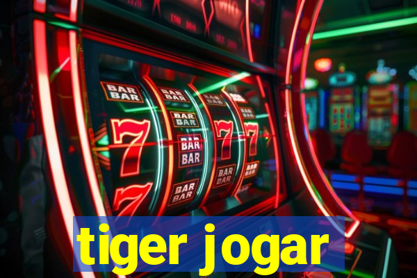 tiger jogar