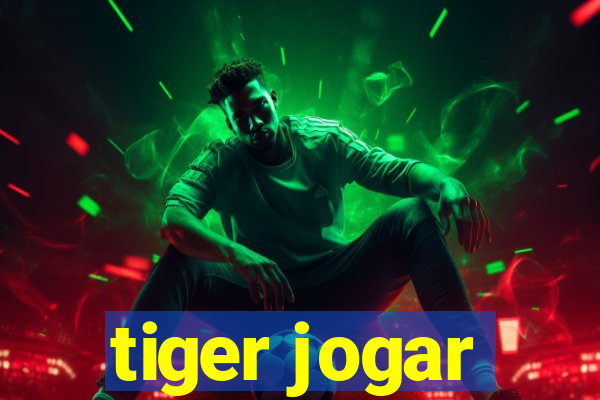 tiger jogar