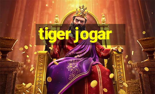 tiger jogar