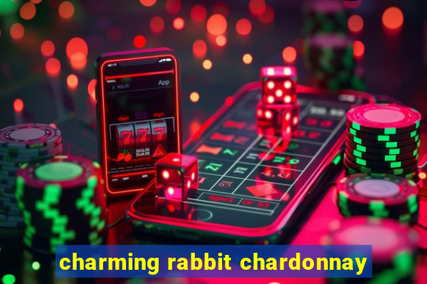 charming rabbit chardonnay