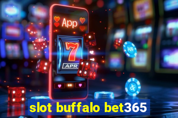 slot buffalo bet365