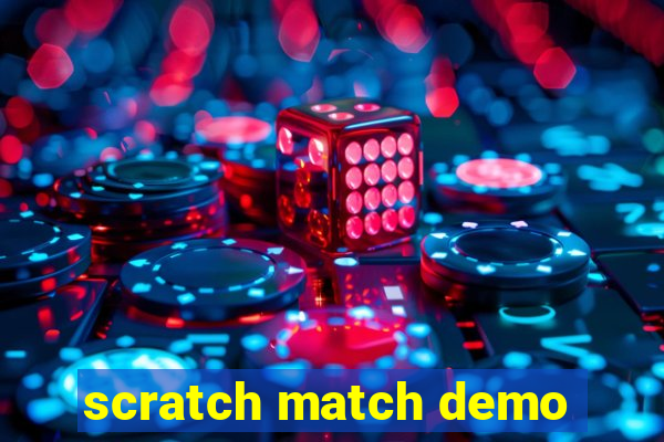 scratch match demo