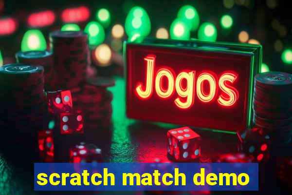 scratch match demo