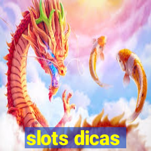 slots dicas