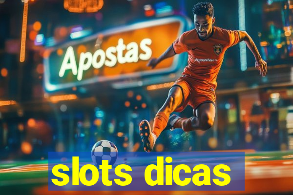 slots dicas