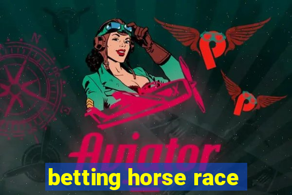 betting horse race