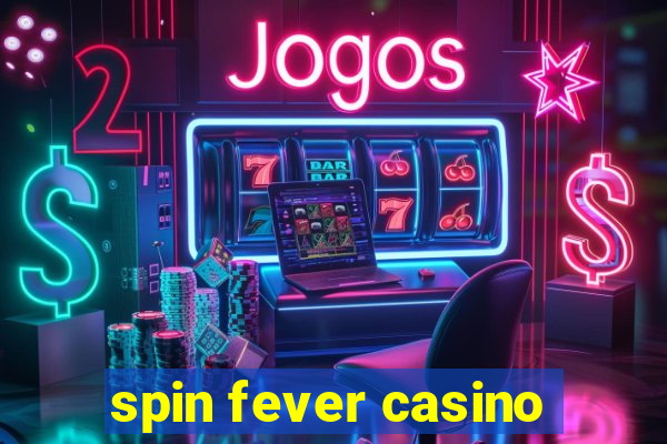 spin fever casino